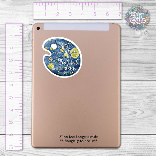 The Night is More Alive- Pallet Sticker Van Gogh Quote