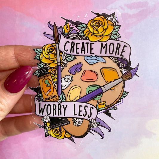 Create More Worry Less Sticker Transparent | Artist Decal