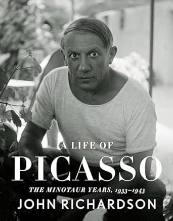 A Life with Picasso: The Minotaur Years, 1933-1943