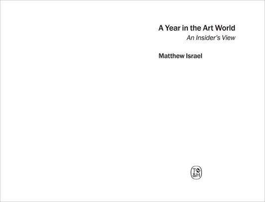 A Year in the Art World: An Insider's View