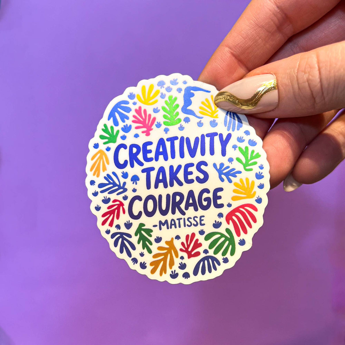 Creativity Takes Courage Sticker | Artist Matisse Sticker