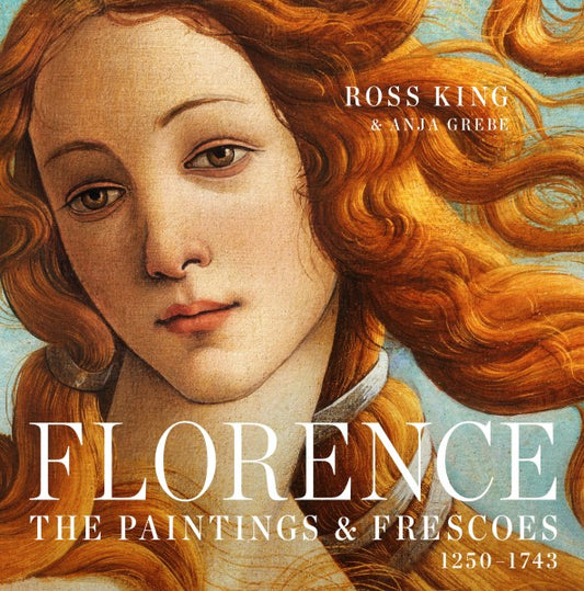 Florence: The Paintings & Frescoes, 1250-1743