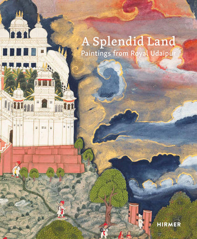 A Splendid Land: Paintings from Royal Udaipur