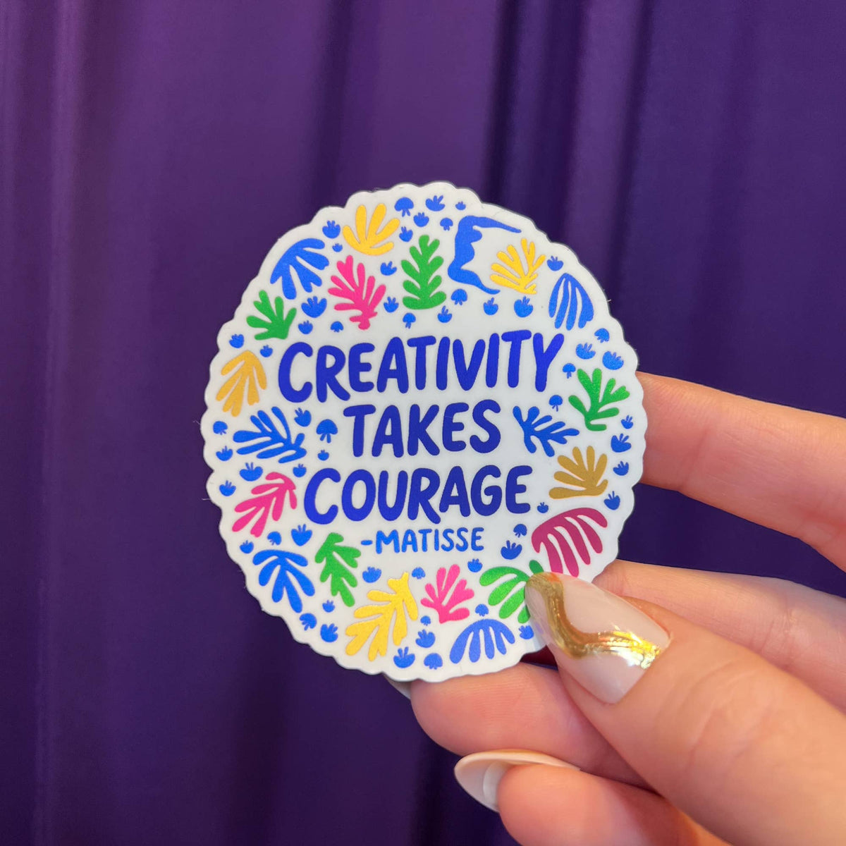Creativity Takes Courage Sticker | Artist Matisse Sticker