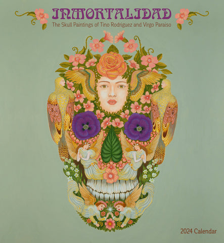 Inmortalidad: The Skull Paintings of Tino Rodriguez and Virgo Paraiso 2024 Wall Calendar