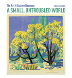 A Small, Untroubled World: The Art of Gustave Baumann 2025 Wall Calendar