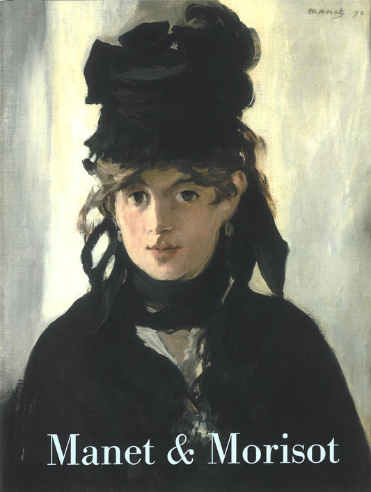 Artistic portrait with a woman wearing a black hat and dark clothing, featuring the text 'Manet & Morisot'.