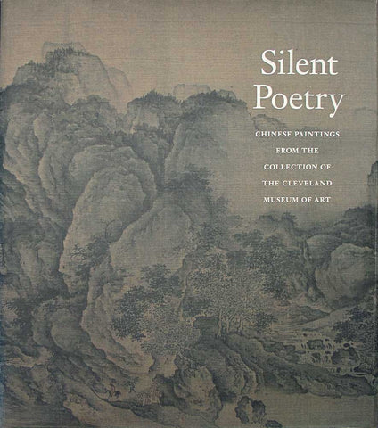 Silent Poetry: Chinese Paintings from the Collection of the Cleveland Museum of Art