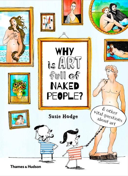 Why is Art Full of Naked People? - Susie Hodge
