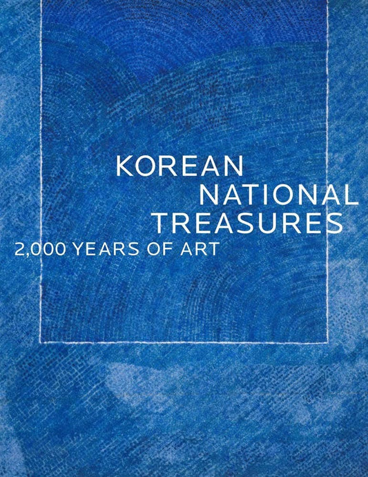 Korean National Treasures: 2000 Years of Art