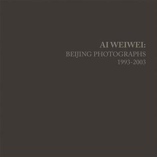 AI Weiwei: Beijing Photographs, 1993-2003