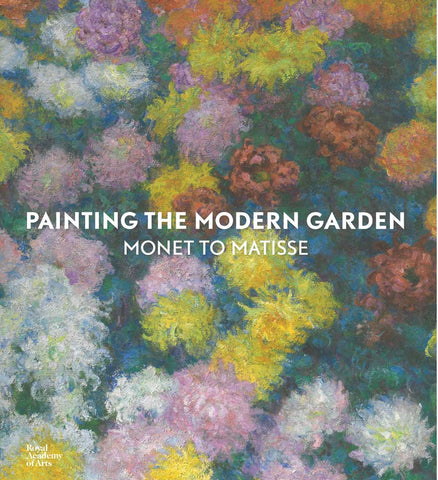 Painting the Modern Garden: Monet to Matisse Catalogue