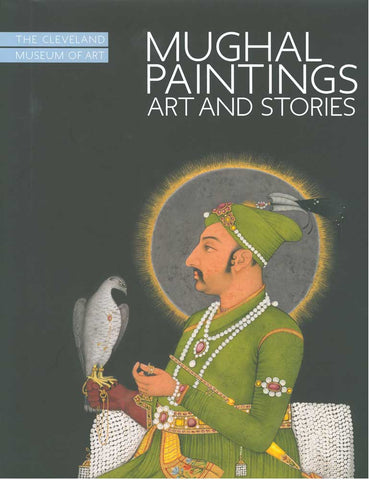Mughal Paintings: Art and Stories | Exhibition Catalogue