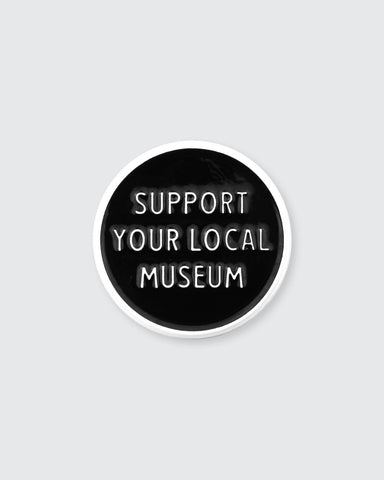 Support Your Local Museum • Enamel Pin